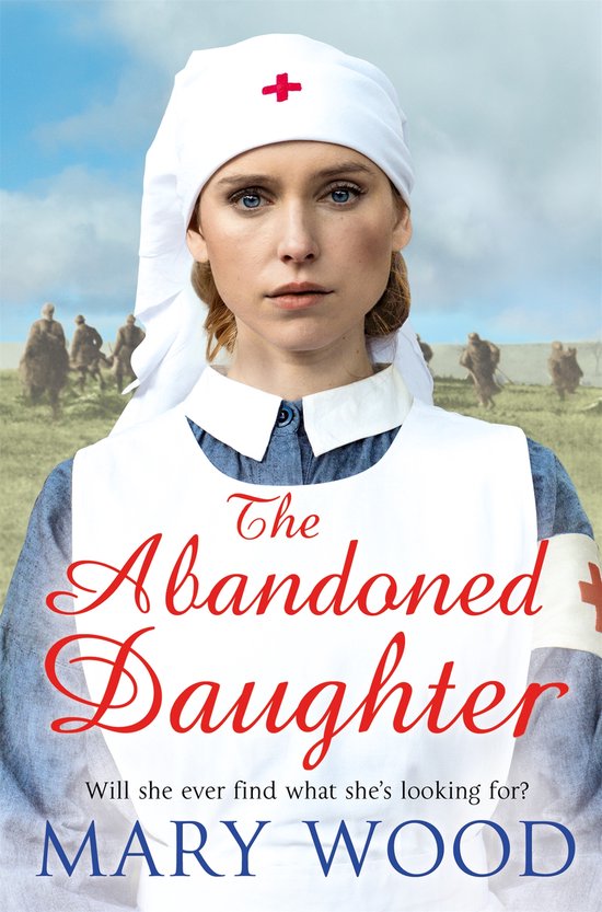 The Abandoned Daughter The Girls Who Went To War