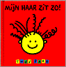 Mijn haar zit zo !