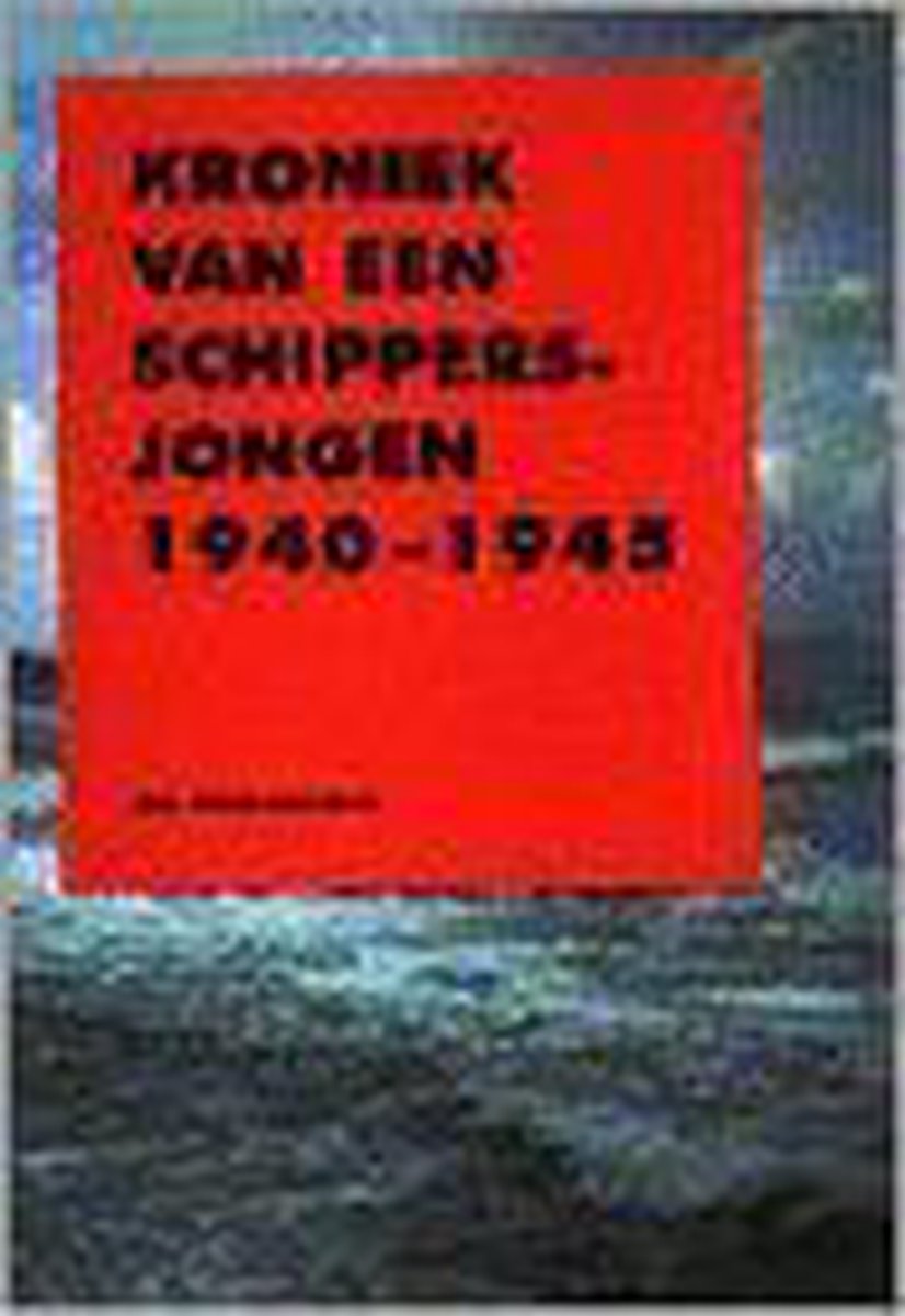 boekenbalie_9789055770076_cover KRONIEK VAN EEN SCHIPPERSJONGEN    1940-1945