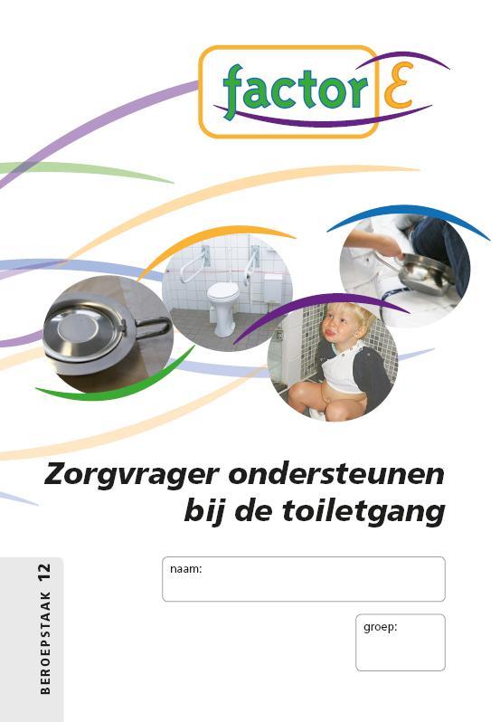 Factor-E Zorgvrager ondersteuen bij toiletgang