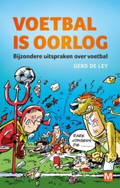 Gerd De Ley Voetbal Is Oorlog thumbnail