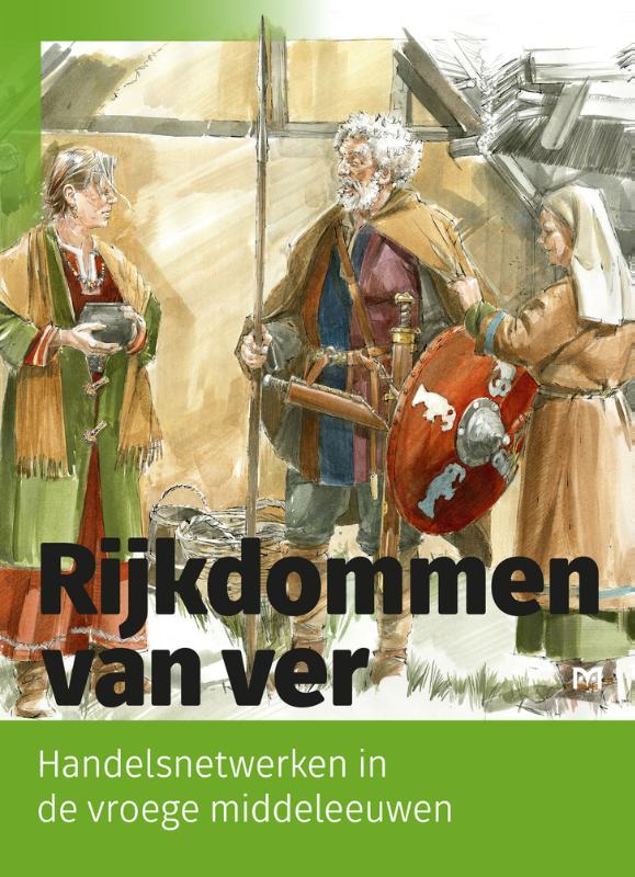 Rijkdommen van ver. Handelsnetwerken in de vroege middeleeuwen