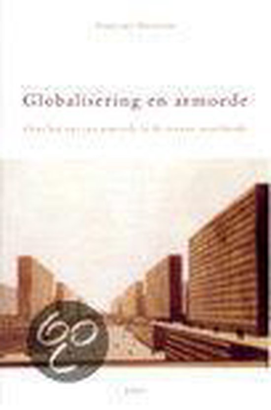 GLOBALISERING EN ARMOEDE.  OVER HET NUT VAN ARMOEDE IN DE NWO