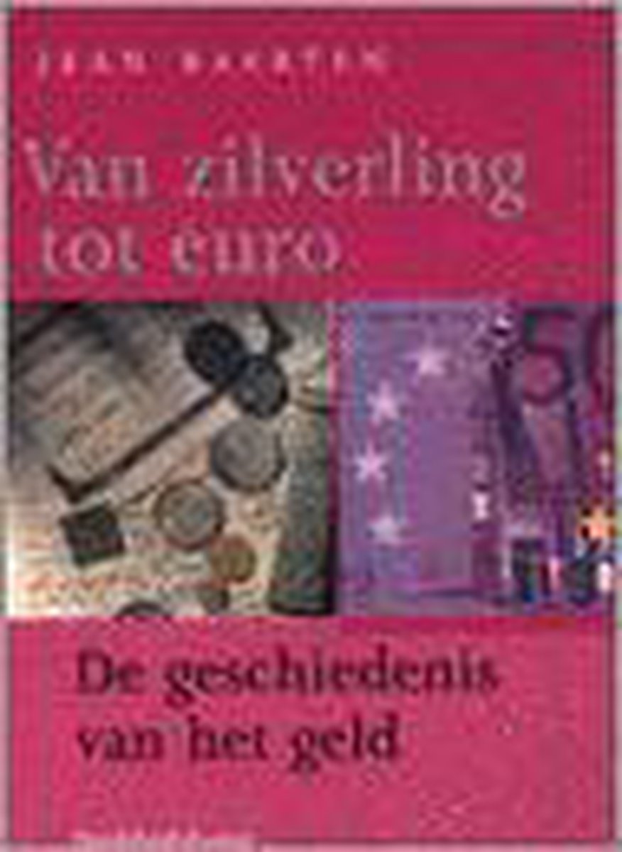 boekenbalie_9789058260291_cover Van zilverling tot euro. Geschiedenis van het geld