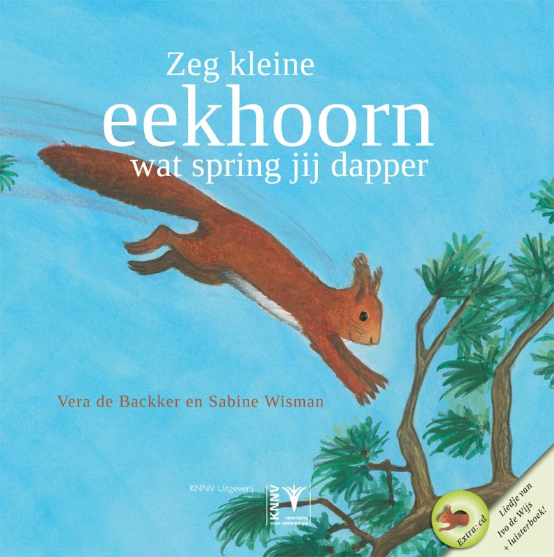 Zeg kleine eekhoorn wat spring jij dapper / Zeg kleine ... / 6