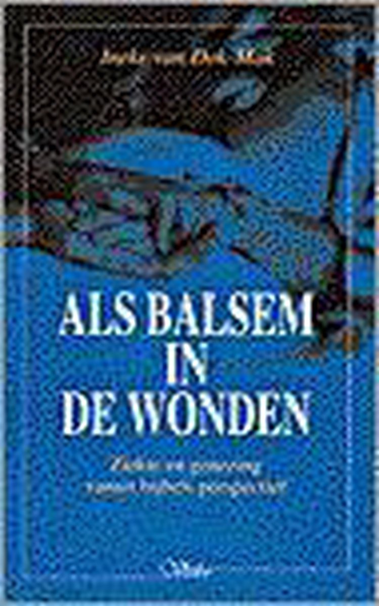 Als balsem in de wonden