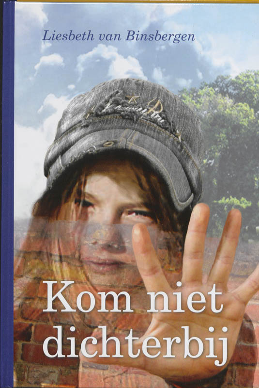 boekenbalie_9789085431190_cover KOM NIET DICHTERBIJ