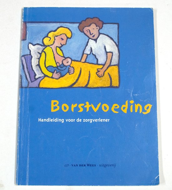 Borstvoeding - Handleiding voor de zorgverlener