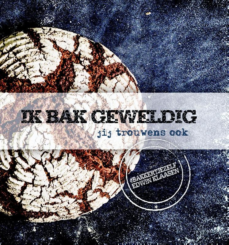 boekenbalie_9789090276489_cover Ik bak geweldig, jij trouwens ook