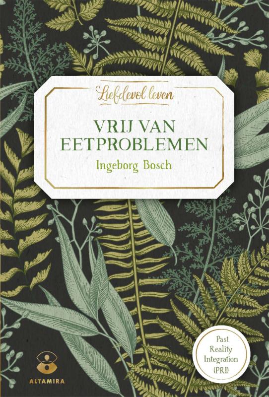 boekenbalie_9789401304139_cover Vrij van eetproblemen / Liefdevol leven