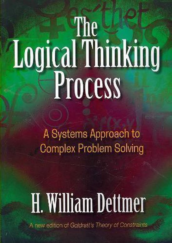 H William Dettmer The Logical Thinking Process