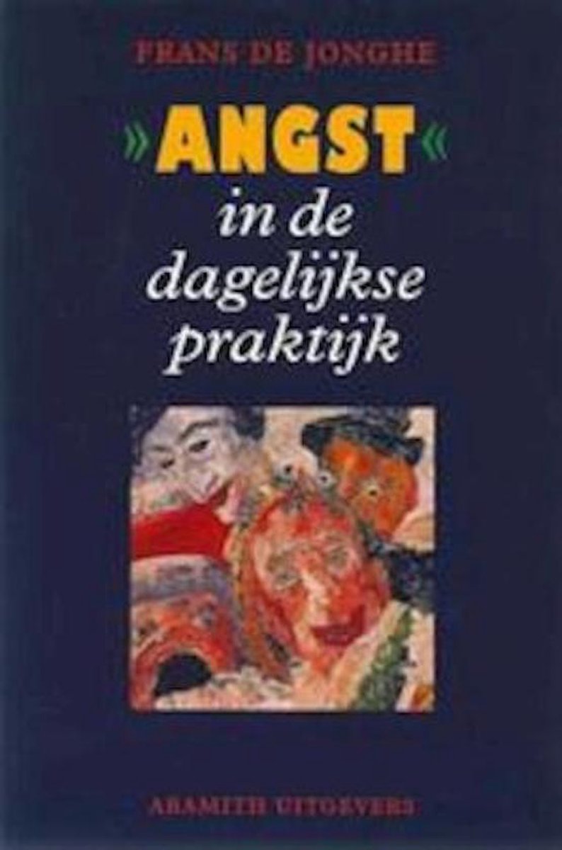 boekenbalie_9789068340860_cover ANGST IN DE DAGELIJKSE PRAKTIJK