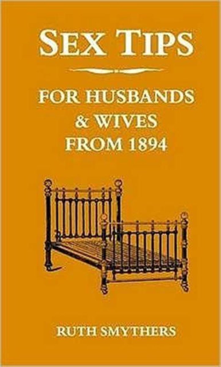 Sex Tips For Husbands and Wives from 1894