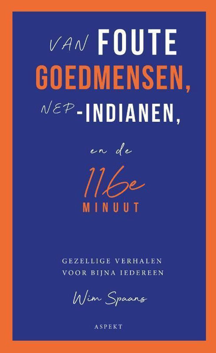 Van foute goedmensen, nep-indianen, en de 116e minuut