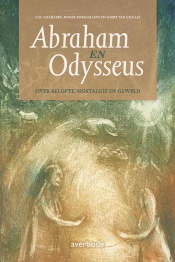 Luc Ankaert Abraham En Odysseus