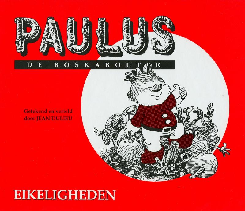 Paulus De Boskabouter 09 Eikeligheden