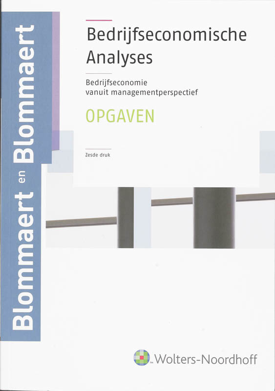 A.M.M. Blommaert Bedrijfseconomische Analyses Opgaven En Uitwerkingen