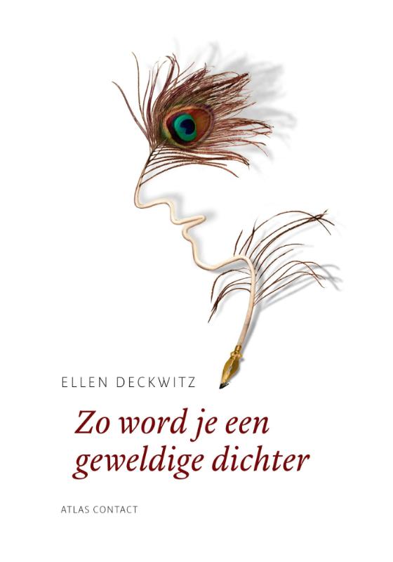 Ellen Deckwitz Zo Word Je Een Geweldige Dichter / De Schrijfbibliotheek
