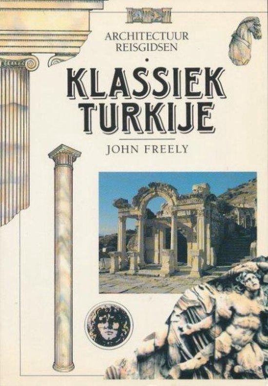 KLASSIEKE TURKIJE, HET (REIZEN)