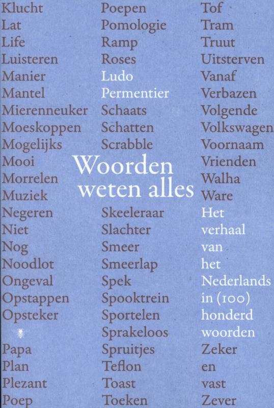 Woorden weten alles