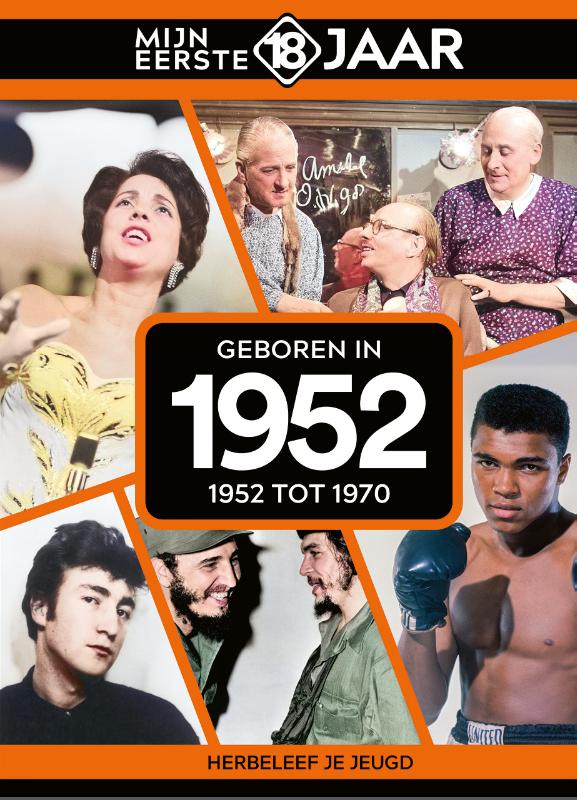 Mijn eerste 18 jaar - Geboren in 1952