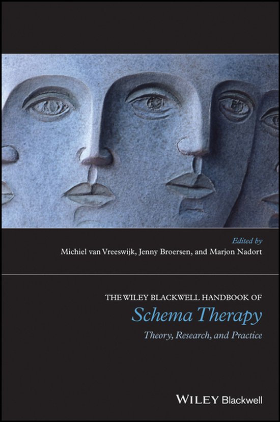 The Wiley-Blackwell Handbook of Schema Therapy