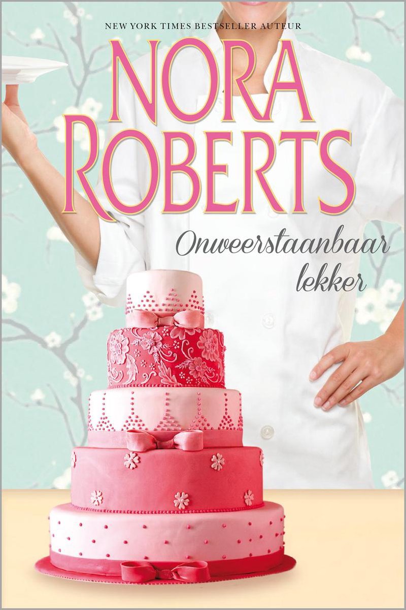 boekenbalie_9789034772589_cover Onweerstaanbaar lekker / Nora Roberts / 7