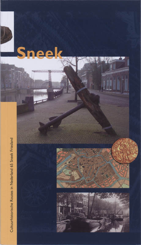 Sneek / Cultuurhistorische routes in Nederland / 64