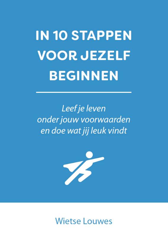 In 10 stappen voor jezelf beginnen / In 10 stappen