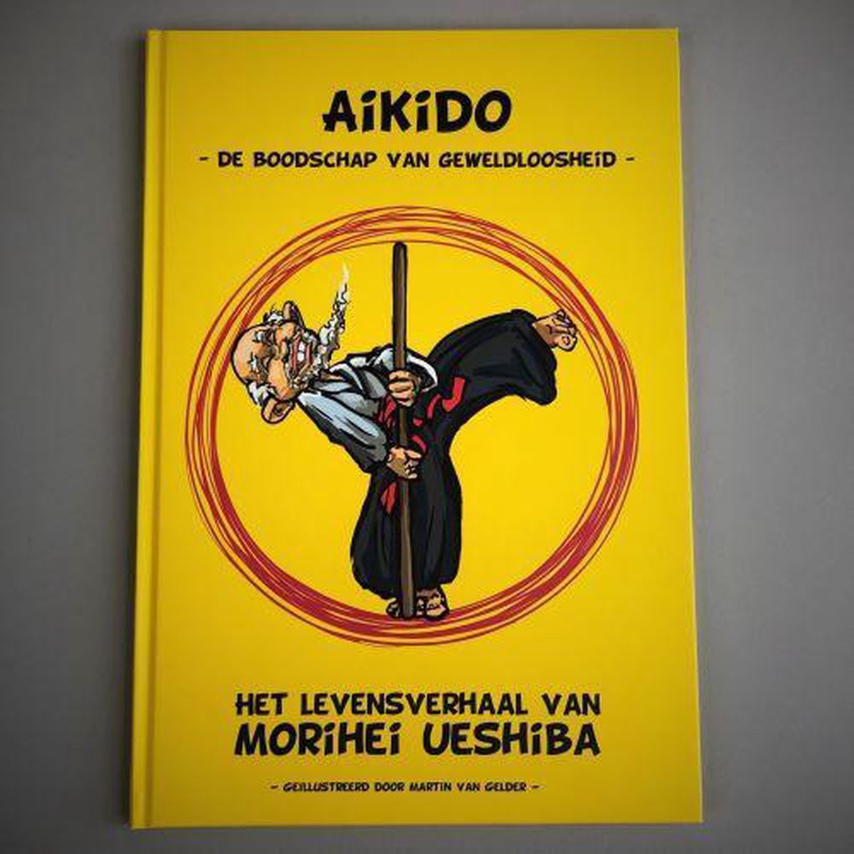 Aikido -De boodschap van geweldloosheid-