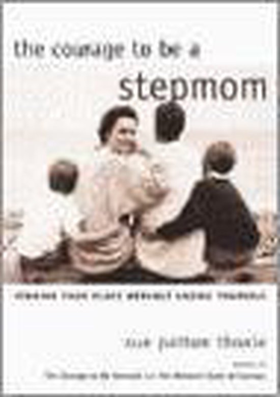 The Courage To Be A Stepmom