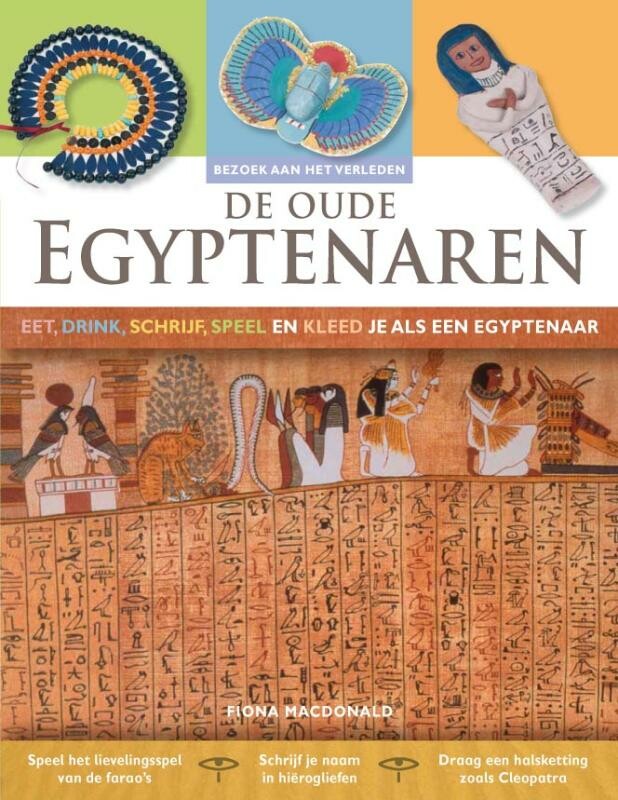 De oude Egyptenaren / Bezoek aan het verleden