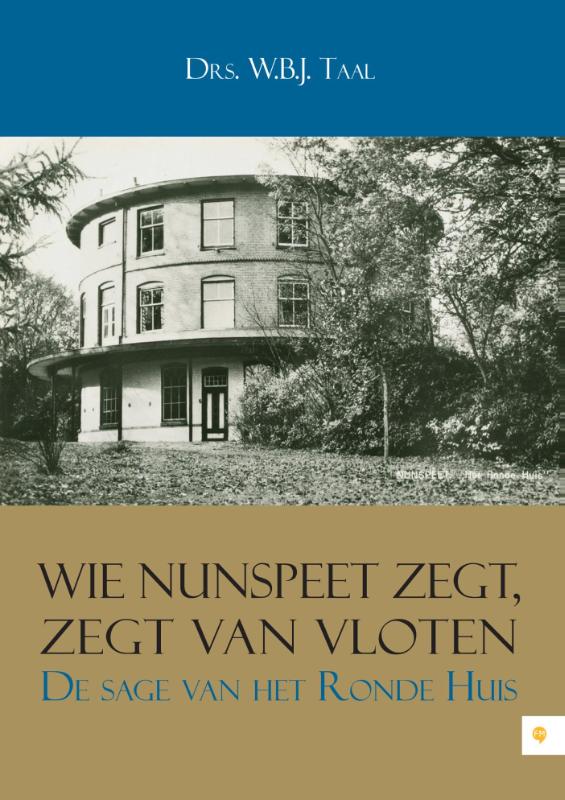 Wie Nunspeet zegt, zegt Van Vloten; De sage van het ronde huis