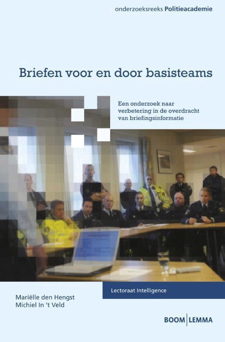 Briefen voor en door basisteams / Onderzoeksreeks Politieacademie