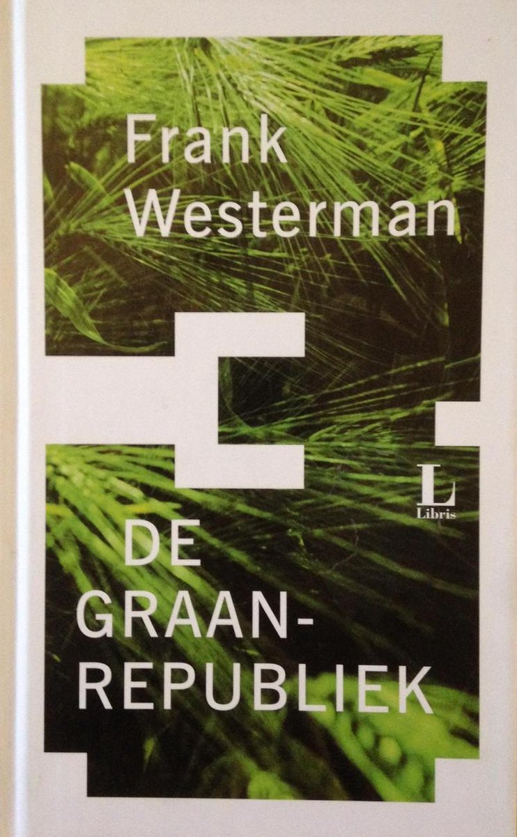 Frank Westerman De Graanrepubliek thumbnail