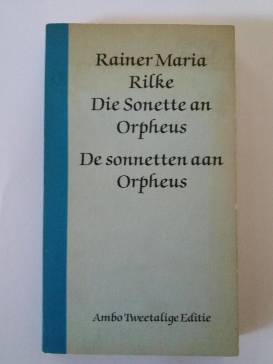 Die Sonette an Orpheus - De sonnetten aan orpheus