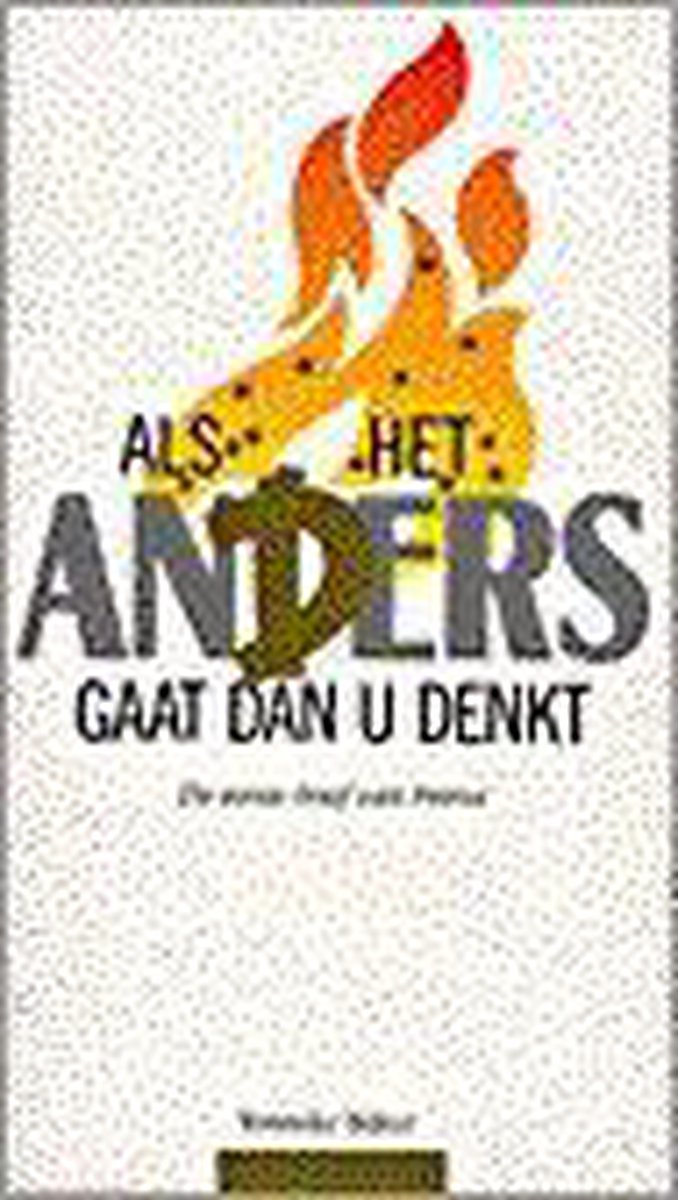 ALS HET ANDERS GAAT DAN U DENKT
