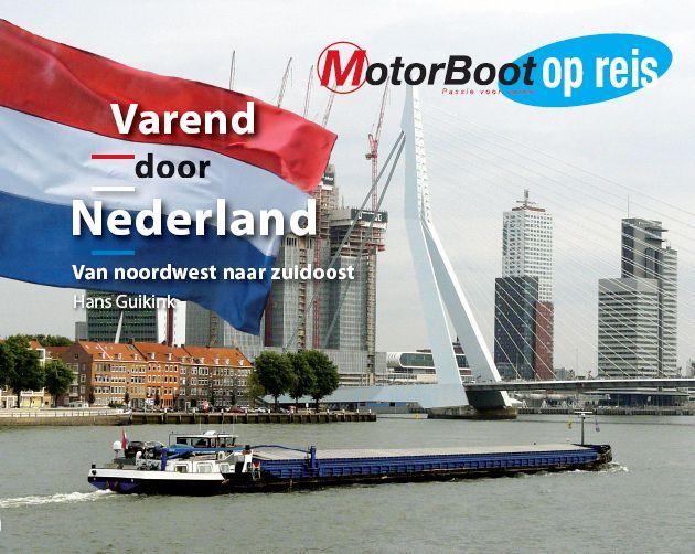 Varend door Nederland / Motorboot op reis