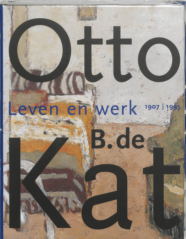 OTTO  B DE KAT   LEVEN EN WERK (1907-1995)