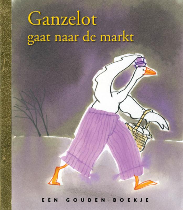 Rindert Kromhout Ganzelot Gaat Naar De Markt / Gouden Boekjes