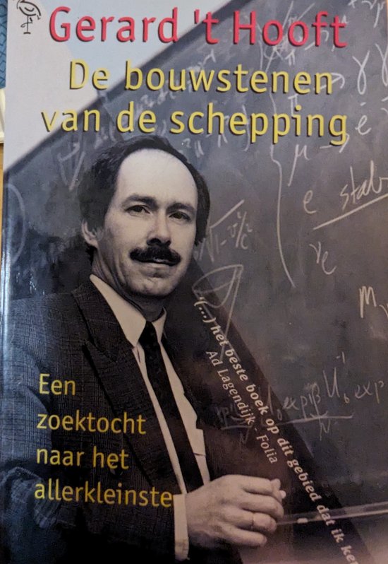 G. 't Hooft De Bouwstenen Van De Schepping / Ooievaar