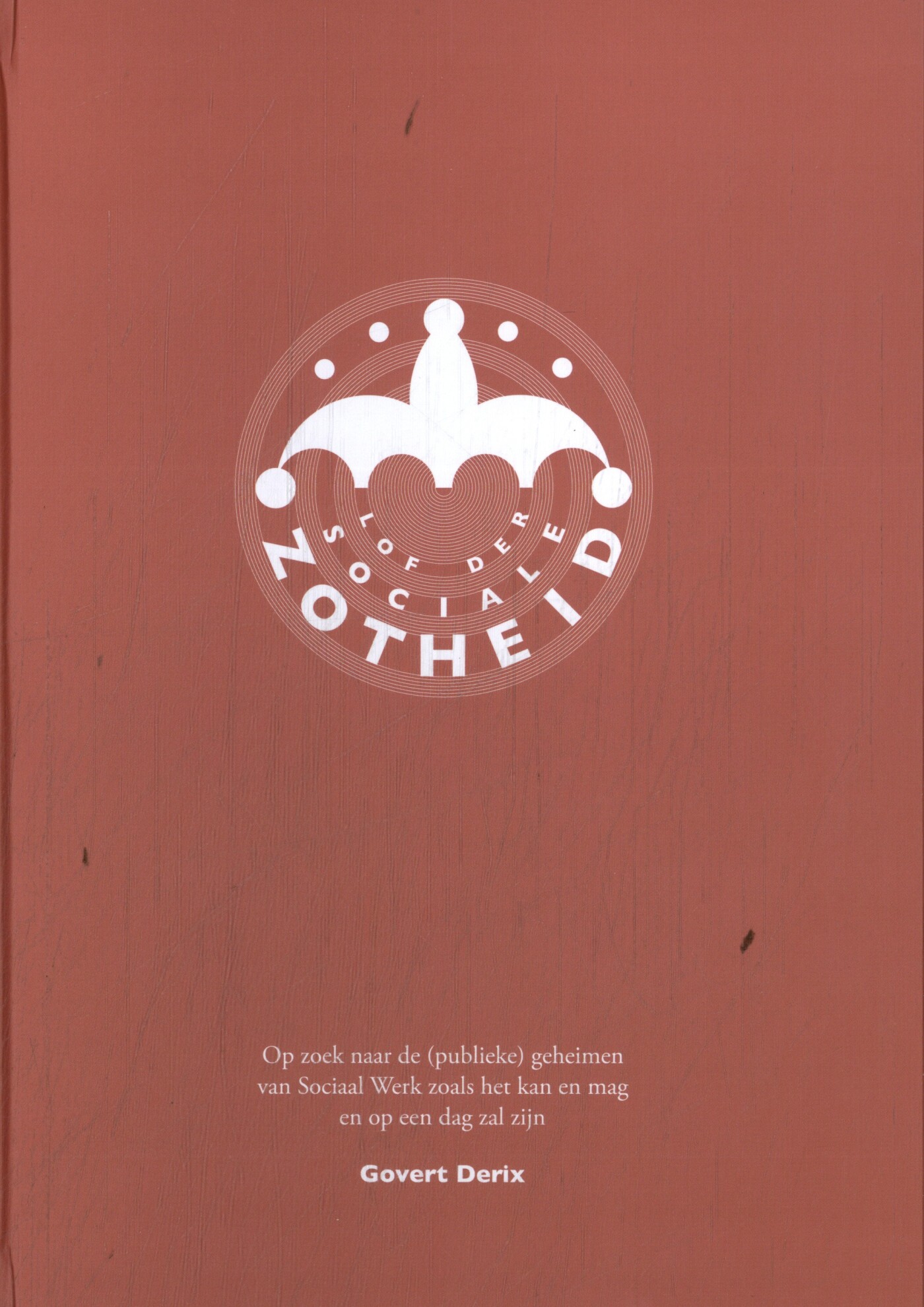 Govert Derix Lof Der Sociale Zotheid