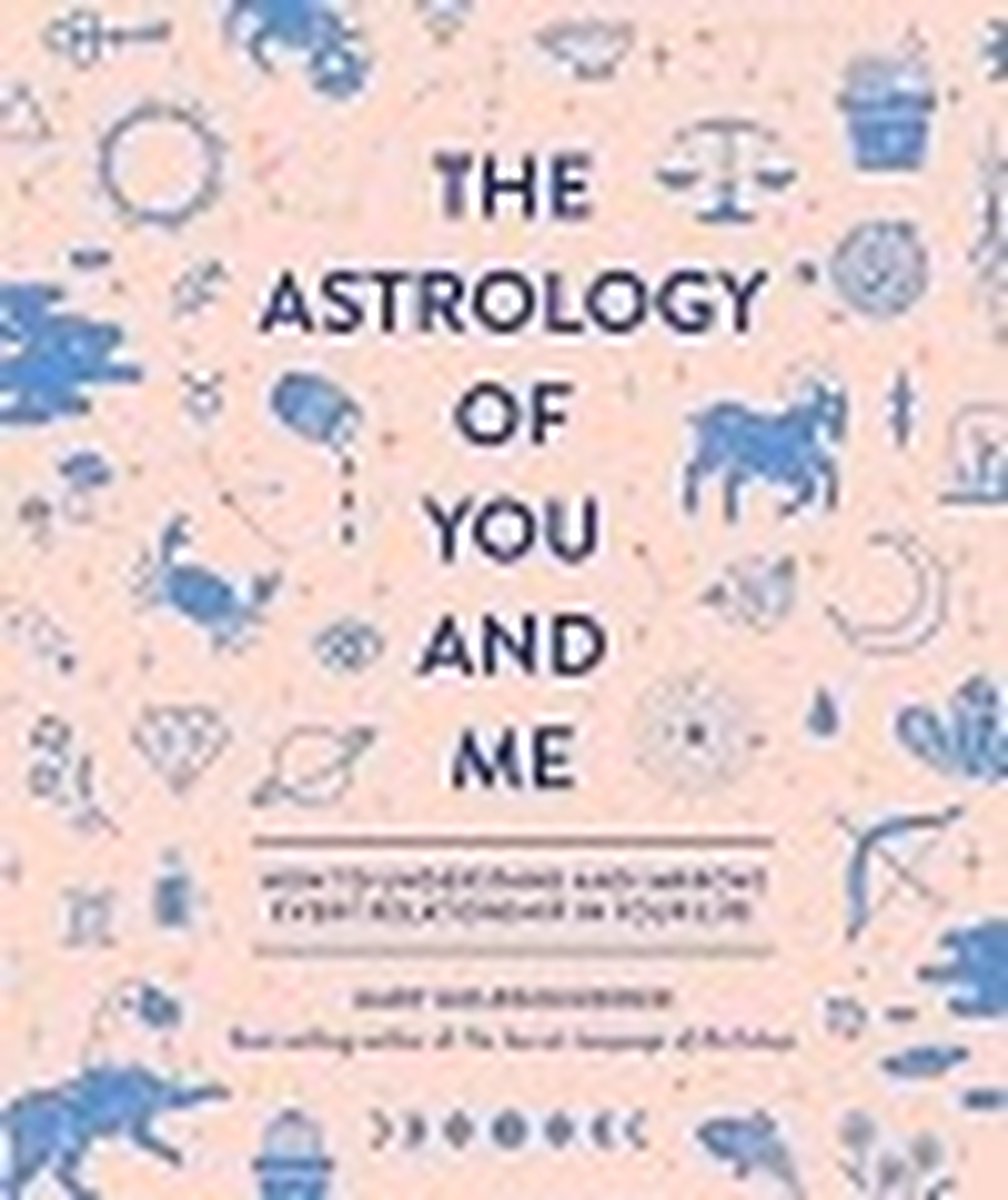 The Astrology of You and Me