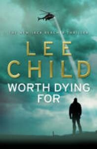 Worth dying for / Jack Reacher / 15