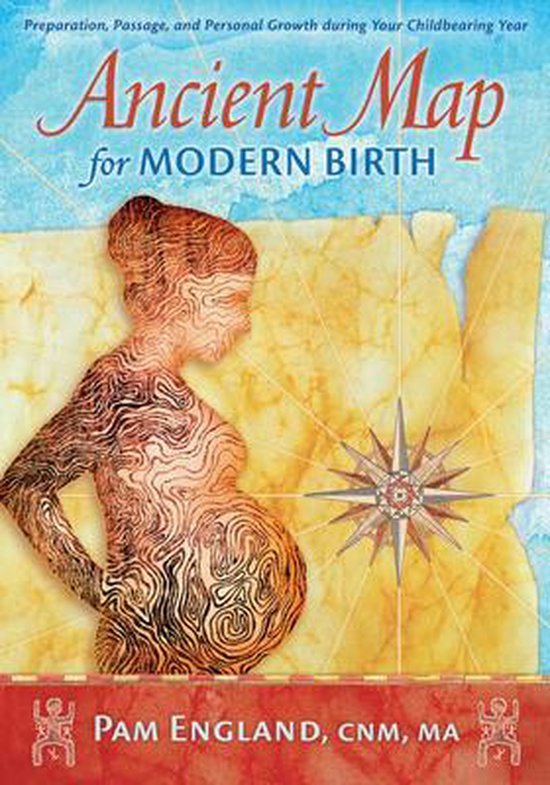 Pam England Ancient Map For Modern Birth