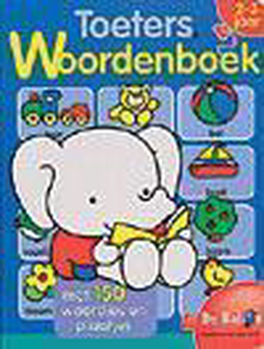 boekenbalie_9789037441833_cover Toeters woordenboek (2-3 jaar) / Toeter / 1
