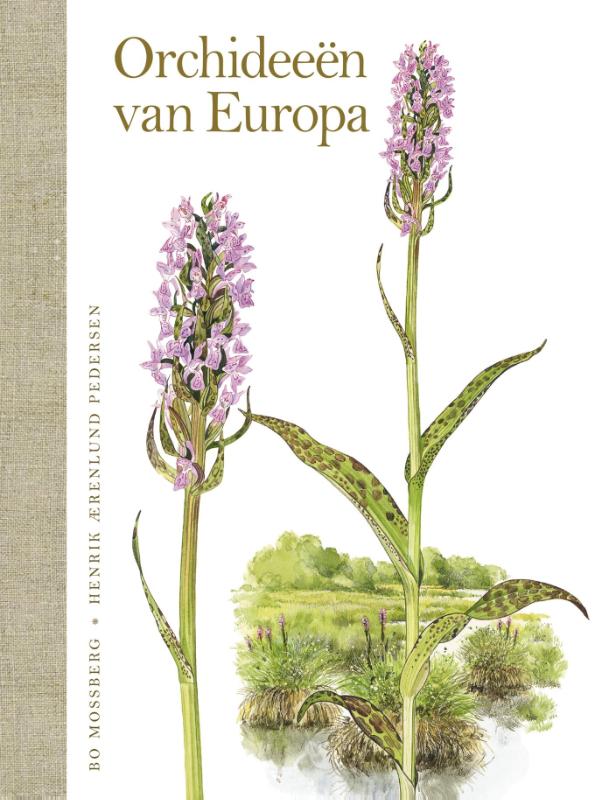 Orchideeën van Europa. Speciaal bewerkt voor Nederland en België