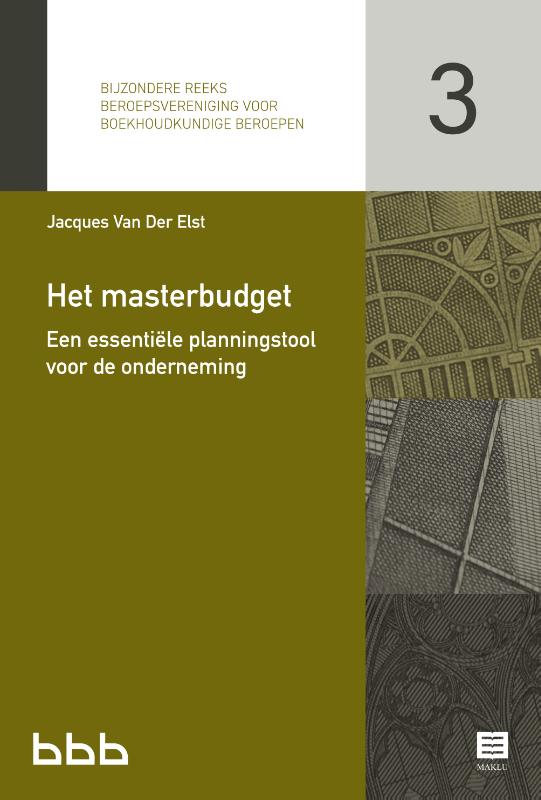 Het Masterbudget / Bijzondere reeks Beroepsvereniging voor Boekhoudkundige Beroepen (BBB) / 3