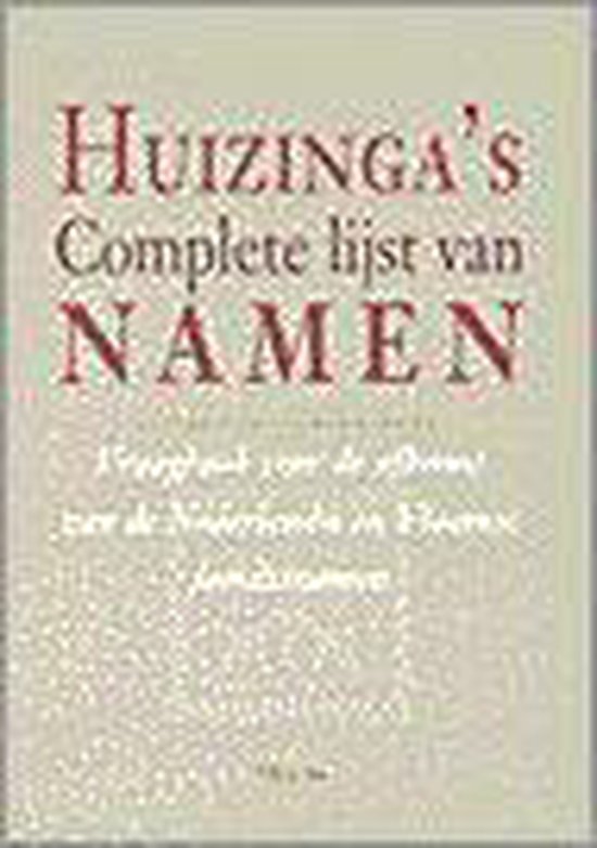 HUIZINGA'S COMPLETE LIJST VAN NAMEN
