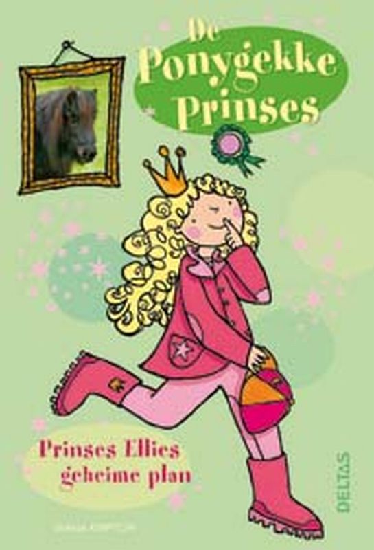 De Ponygekke Prinses 002 Prinses Elllies Geheime Plan